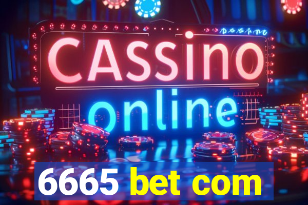 6665 bet com